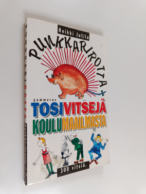 Heikki Jutila : Punkkarirotta : tosivitsejä koulumaailmasta