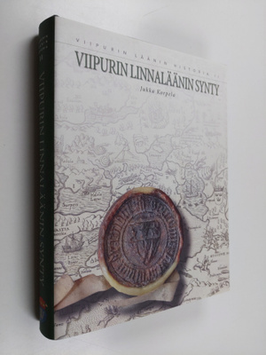 Jukka Korpela : Viipurin läänin historia 2 : Viipurin lin...