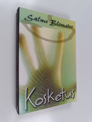 Salme Blomster : Kosketus