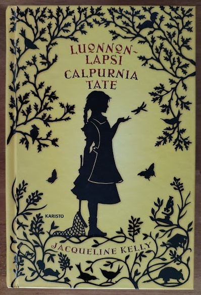 Jacqueline Kelly: Luonnonlapsi Calpurnia Tate