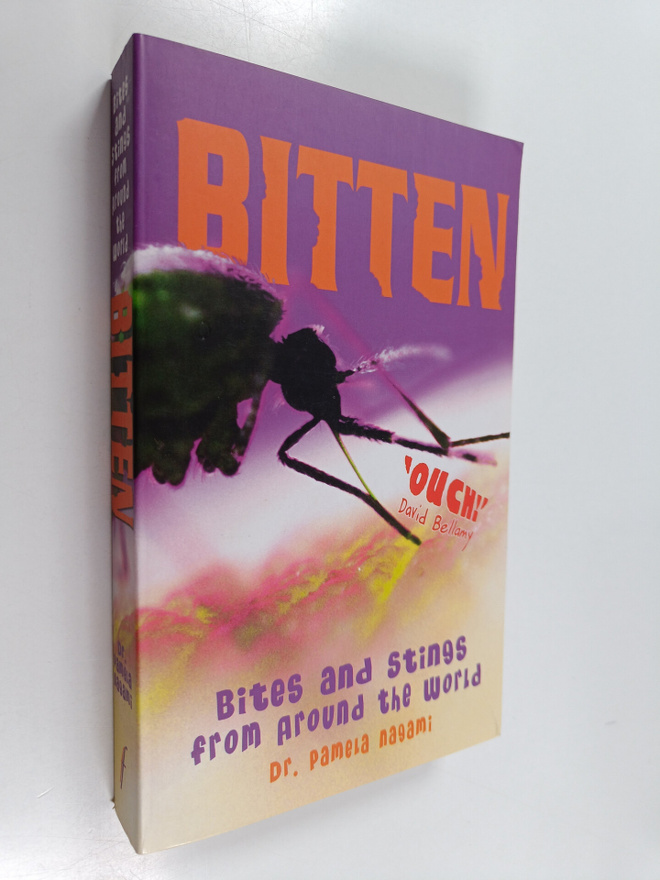 Pamela Nagami : Bitten - Bites and Stings from Around the...