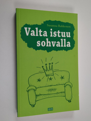 Susanna Rahkonen : Valta istuu sohvalla