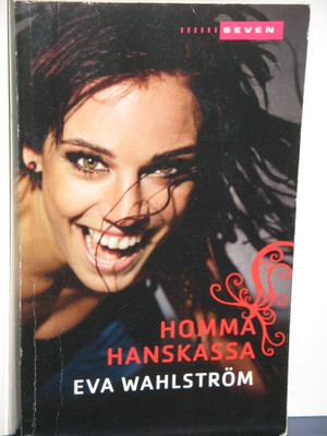 Eva Wahlström : HOMMA HANSKASSA