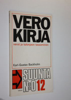 Karl-Gustav Backholm : Verokirja : Verot ja tulonjaon tas...