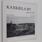 Gösta Karlsson : Kaxkiela by plock ur minnet - pikkukuva 1