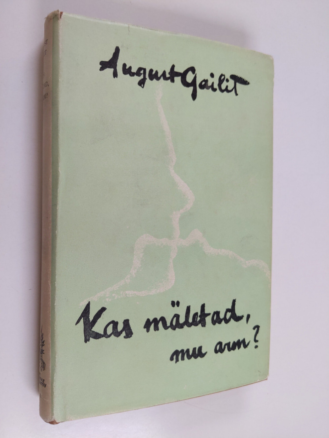 August Georg Gailit : Kas mäletad mu arm? 3