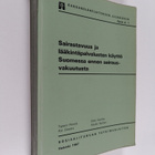 Sairastavuus ja lääkintäpalvelusten käyttö Suomessa ennen... - pikkukuva 1
