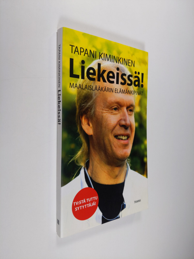 Tapani Kiminkinen : Liekeissä! : maalaislääkärin elämänki...