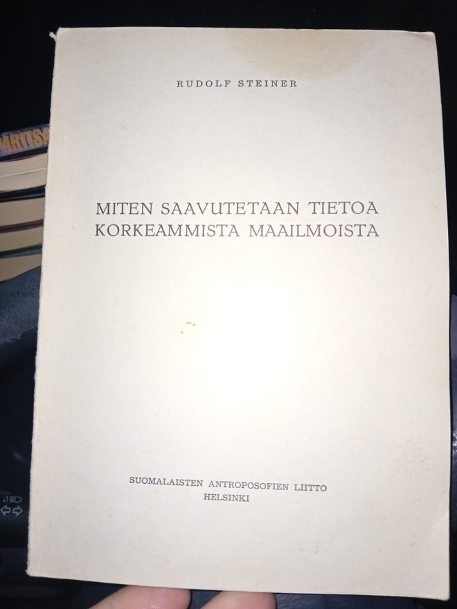 Steiner : Miten saavutetaan tietoa korkeammista maailmoista