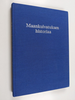 Marja (toim.) Paavolainen : Maankuivatuksen historiaa