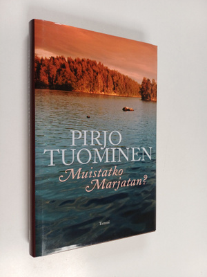 Pirjo Tuominen : Muistatko Marjatan : jännitysromaani
