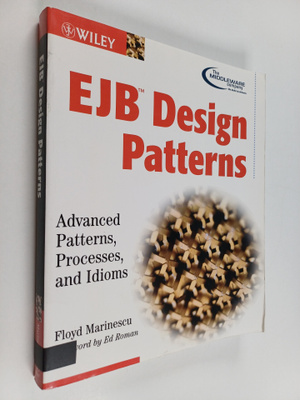 Floyd Marinescu : EJB design patterns : advanced patterns...