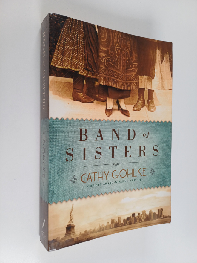 Cathy Gohlke : Band of Sisters