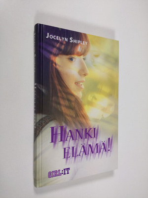 Jocelyn Shipley : Hanki elämä!