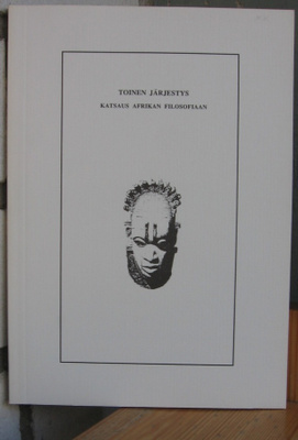 Toinen järjestys - katsaus Afrikan filosofiaan. 116 s.