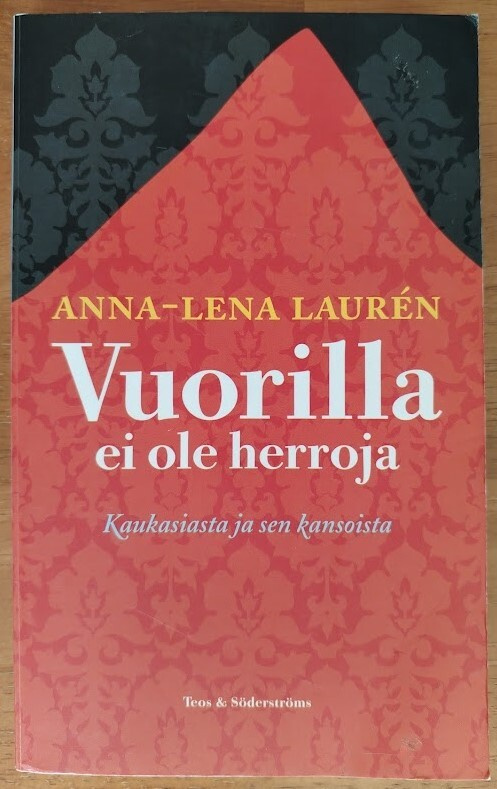 Anna-Lena Laurén: Vuorilla ei ole herroja
