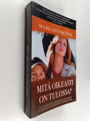 Mark Hitchcock : Mitä oikeasti on tulossa? 72 vastausta J...