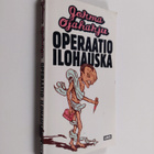 Jorma Ojaharju : Operaatio Ilohauska : hyvitysseksimatkai... - pikkukuva 1
