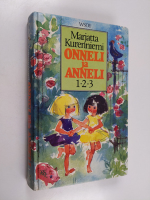 Marjatta Kurenniemi : Onneli ja Anneli 1-2-3 : Onnelin ja...