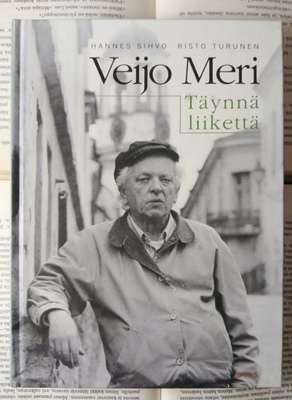Sihvo; Turunen - Veijo Meri: Täynnä liikettä (sid.)