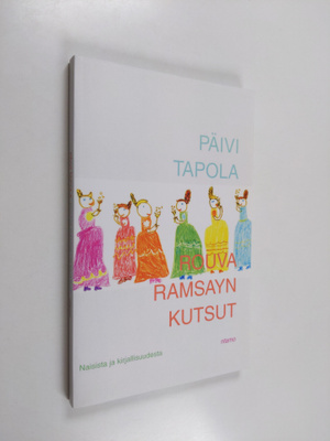 Päivi Tapola : Rouva Ramsayn kutsut : naisista ja kirjall...