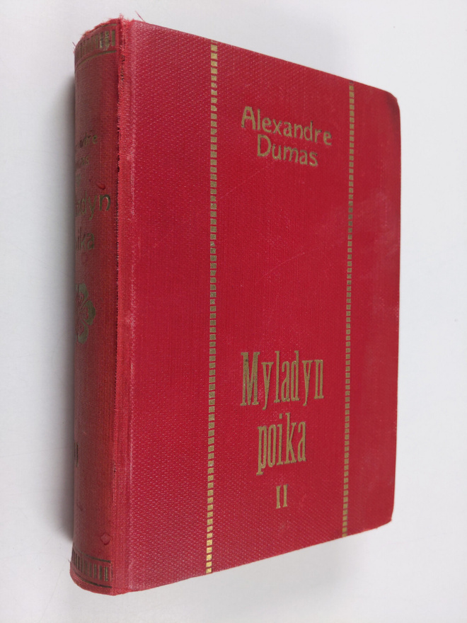 Alexandre Dumas : Myladyn poika eli kaksikymmentä vuotta ...