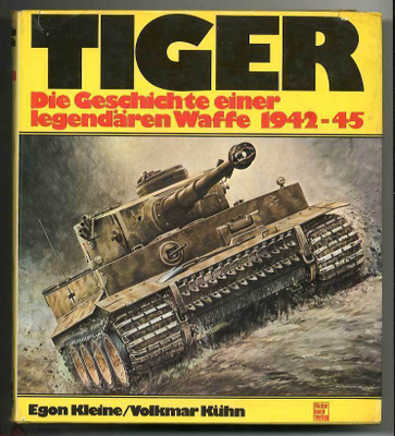 Tiger: Die Geschichte einer legendären Waffe 1942-1945