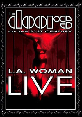 The Doors Of The 21st Century – L.A. Woman Live