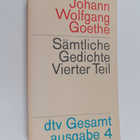Johann Wolfgang Goethe : Sämtliche gedichte vierter teil - pikkukuva 1