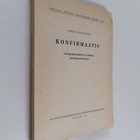 Erkki Kansanaho : Konfirmaatio : liturgishistoriallinen t... - pikkukuva 1