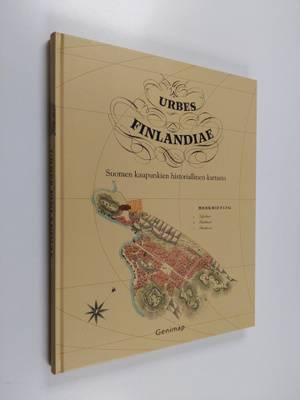 Jussi Iltanen : Urbes Finlandiae : Suomen kaupunkien hist...
