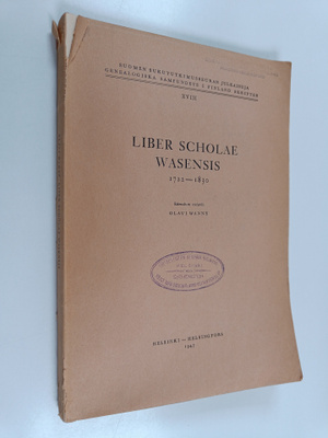 Olavi Wanne : Liber Scholae Wasensis 1722-1830
