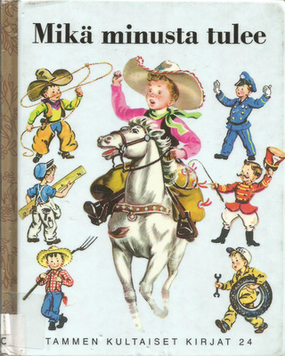 Mikä minusta tulee <> Tammen kk 24 - 1978 4. painos