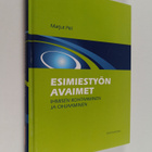 Marjut Piili : Esimiestyön avaimet : ihmisen kohtaaminen ... - pikkukuva 1