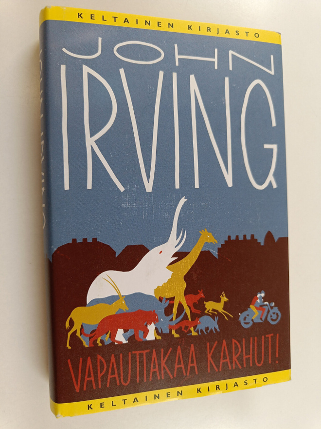 John Irving : Vapauttakaa karhut!