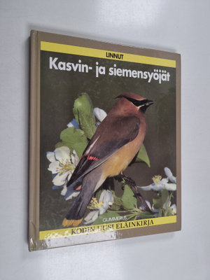 Kodin : Kodin uusi eläinkirja : linnut: kasvin- ja siemen...