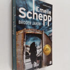 Emelie Schepp : Broder Jakob - Kriminalroman - pikkukuva 1