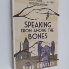 Alan Bradley : Speaking from among the bones : a Flavia d... - pikkukuva 1