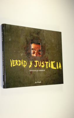 Kai Widell : Verdad y justicia : totuus ja oikeus