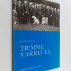 Jyri Paulaharju : Tiemme varrelta : kuvia vuosikymmenien ... - pikkukuva 1