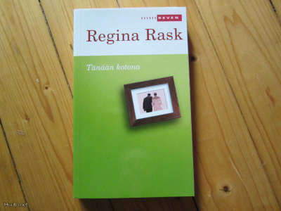 Regina Rask Tänään kotona