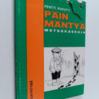 Pentti (Toim.) Puputti : Päin mäntyä : Metsäkaskuja - pikkukuva 1