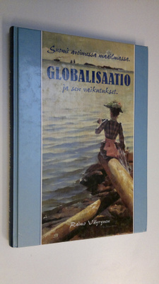 Raimo ym. Väyrynen : Suomi avoimessa maailmassa : globali...