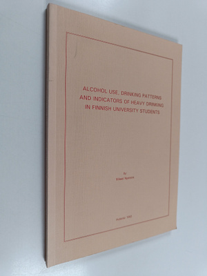 Mikael Nyström : Alcohol use, drinking patterns and indic...