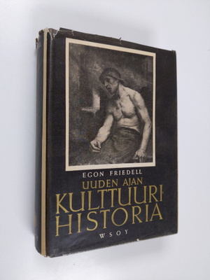 Egon Friedell : Uuden ajan kulttuurihistoria 3 : eurooppa...