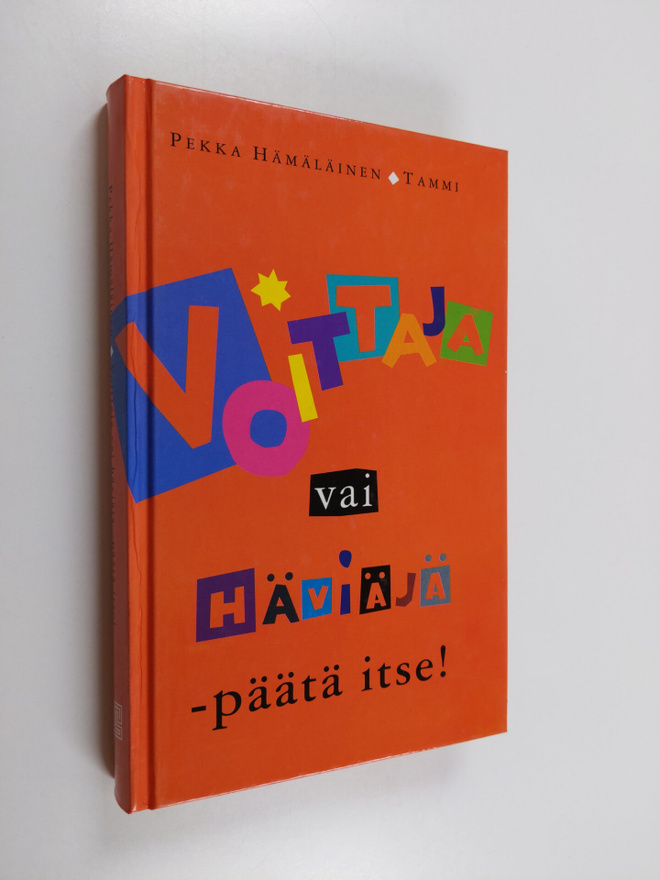 Pekka Hämäläinen : Voittaja vai häviäjä - päätä itse (sig...