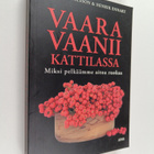 Mats-Eric Nilsson : Vaara vaanii kattilassa : miksi pelkä... - pikkukuva 1