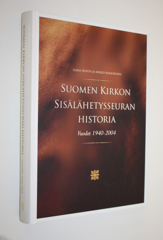 Ilkka Huhta : Suomen kirkon sisälähetysseuran historia : ...