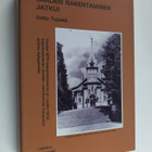 Unto Tupala : Lahden rakentaminen jatkui : rakentaminen v... - pikkukuva 1