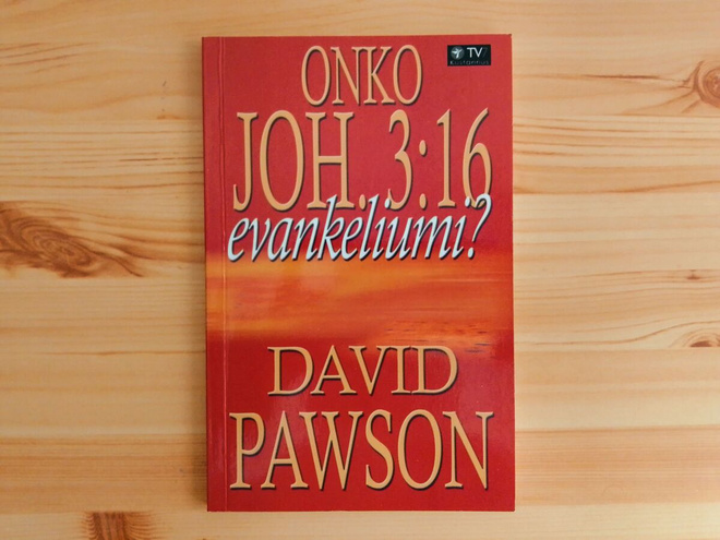 David Pawson: Onko Joh. 3:16 evankeliumi?